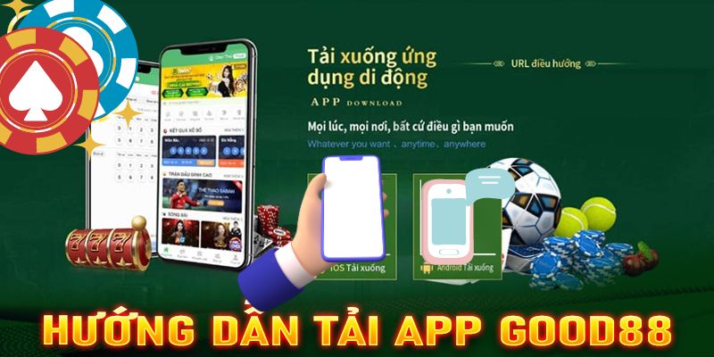 Hướng dẫn cách tải app Good88